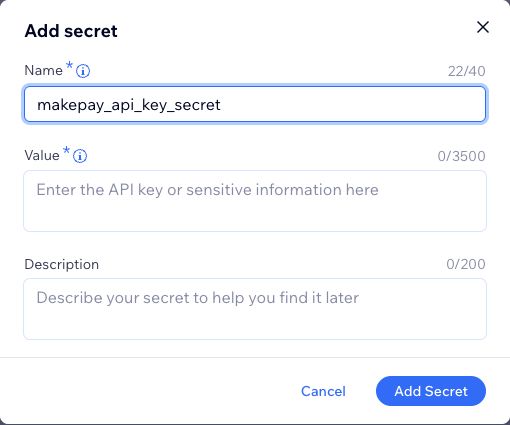 Add secret form with makepay_api_key_secret as the Name and an empty Value field